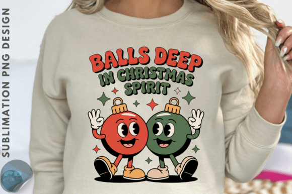 Funny Balls Deep in Christmas PNG Design Illustrations